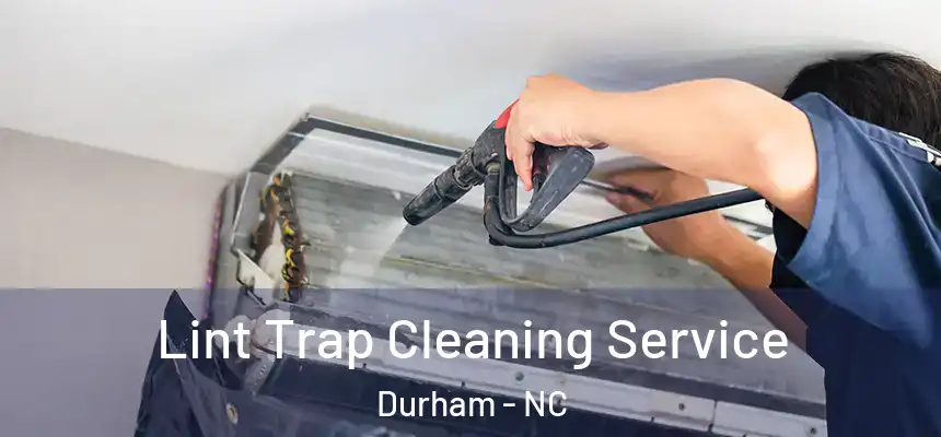  Lint Trap Cleaning Service Durham - NC